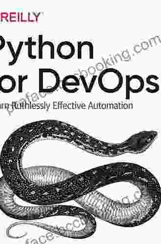 Python For DevOps: Learn Ruthlessly Effective Automation