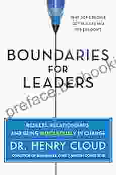 Boundaries For Leaders: Results Relationships And Being Ridiculously In Charge