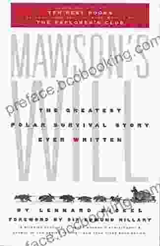 Mawson S Will: The Greatest Polar Survival Story Ever Written