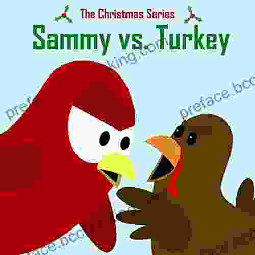The Christmas Series: Sammy Vs Turkey (Sammy Bird)