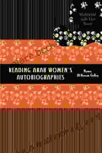 Reading Arab Women S Autobiographies: Shahrazad Tells Her Story