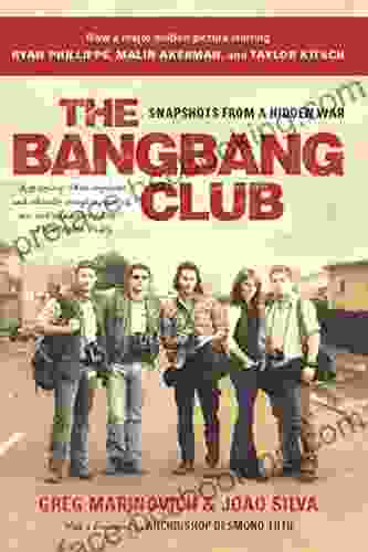 The Bang Bang Club Movie Tie In: Snapshots From A Hidden War