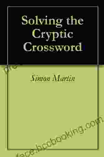 Solving The Cryptic Crossword Simon Martin