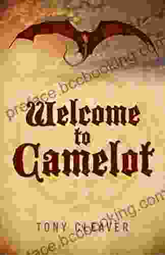 Welcome To Camelot Tony Cleaver