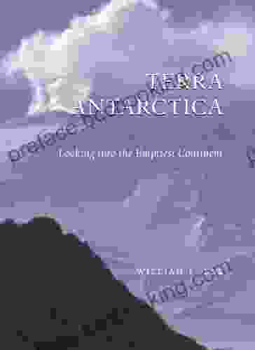 Terra Antarctica: Looking Into The Emptiest Continent