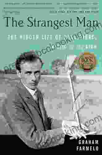 The Strangest Man: The Hidden Life Of Paul Dirac Mystic Of The Atom