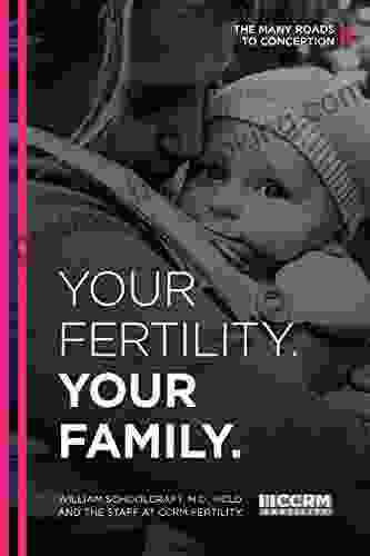 Your Fertility Your Family : The Many Roads To Conception