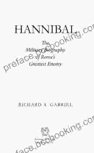 Hannibal: The Military Biography Of Rome S Greatest Enemy