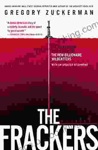 The Frackers: The Outrageous Inside Story Of The New Billionaire Wildcatters