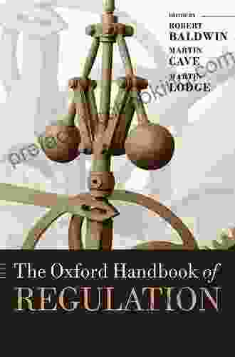 The Oxford Handbook Of Regulation (Oxford Handbooks)