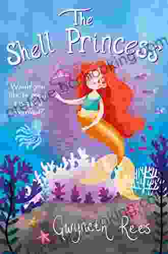 The Shell Princess (Mermaids 3) Gwyneth Rees