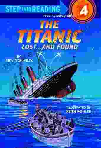 The Titanic: Lost And Found (Step Into Reading)