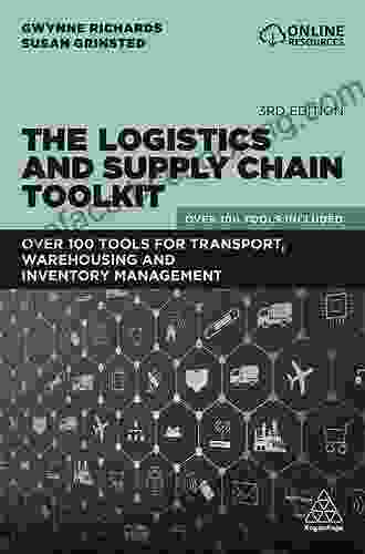 The Logistics And Supply Chain Toolkit: Over 100 Tools For Transport Warehousing And Inventory Management