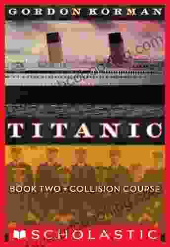 Titanic #2: Collision Course Gordon Korman