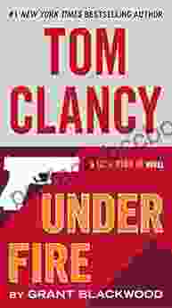Tom Clancy Under Fire (A Jack Ryan Jr Novel 2)