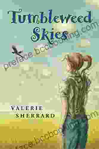 Tumbleweed Skies Valerie Sherrard