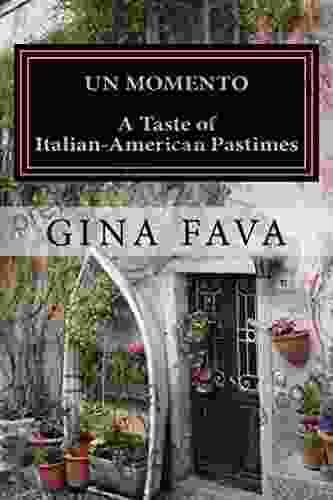 Un Momento: A Taste Of Italian American Pastimes
