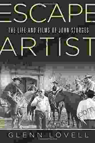 Escape Artist: The Life And Films Of John Sturges (Wisconsin Studies In Film)