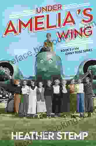 Under Amelia S Wing: 2 Of The Ginny Ross (Ginny Ross 2)