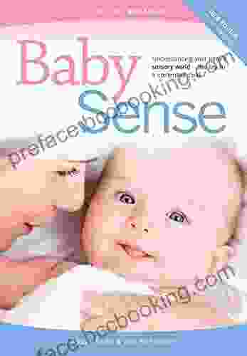 Baby Sense: Understanding Your Baby S Sensory World The Key To A Contented Child