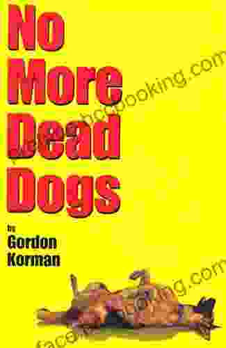 No More Dead Dogs Gordon Korman