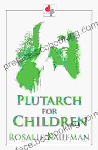 Plutarch For Children (Illustrated) H E Marshall
