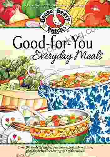 Good For You Everyday Meals Cookbook (Everyday Cookbook Collection)