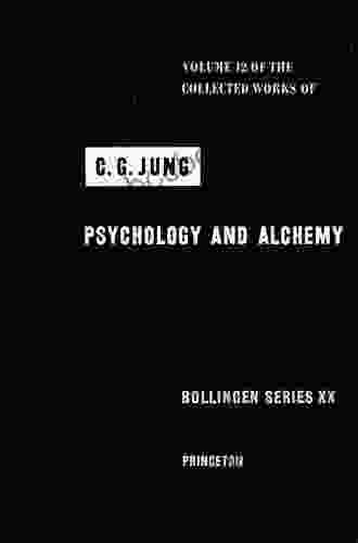 Collected Works Of C G Jung Volume 12: Psychology And Alchemy