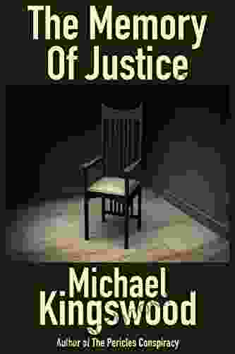 The Memory Of Justice Michael Kingswood