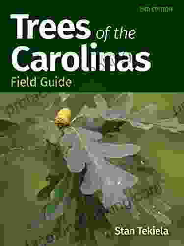 Trees Of The Carolinas Field Guide (Tree Identification Guides)