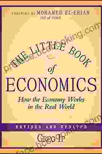 The Little Of Economics: How The Economy Works In The Real World (Little Big Profits)