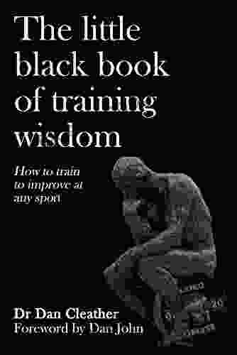 The Little Black Of Training Wisdom: How To Train To Improve At Any Sport