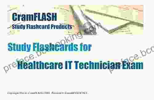 CramFLASH Study Flashcards For Healthcare IT Technician Exam: 50 Flashcards Included