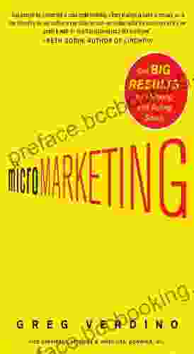 MicroMarketing: Get Big Results By Thinking And Acting Small