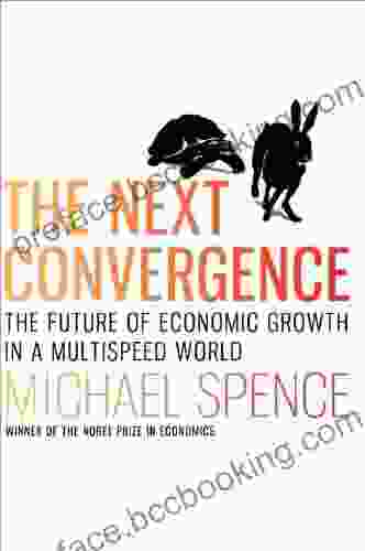 The Next Convergence: The Future Of Economic Growth In A Multispeed World