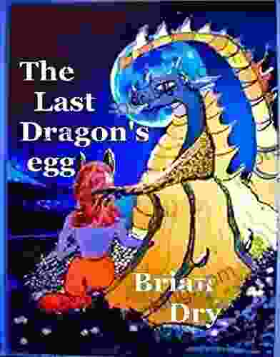 The Last Dragon S Egg Giovanni Da Rupecisa
