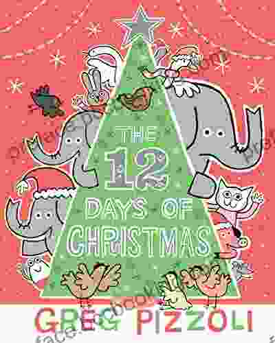 The 12 Days Of Christmas Greg Pizzoli