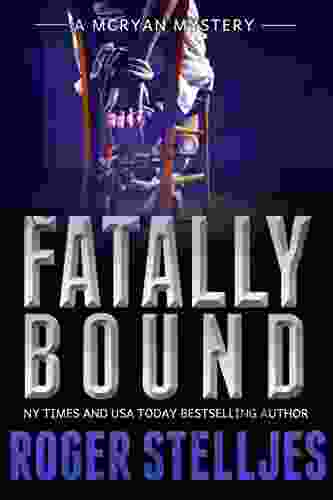 Fatally Bound A Gripping Serial Killer Crime Thriller (Mac McRyan Mystery Thriller And Suspense Book) (McRyan Mystery 5)