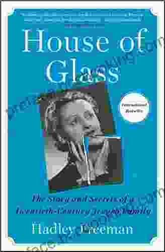 House Of Glass: The Story And Secrets Of A Twentieth Century Jewish Family