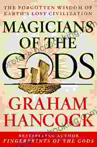Magicians Of The Gods: Sequel To The International Fingerprints Of The Gods