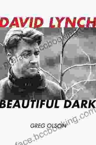 David Lynch: Beautiful Dark (The Scarecrow Filmmakers 126)