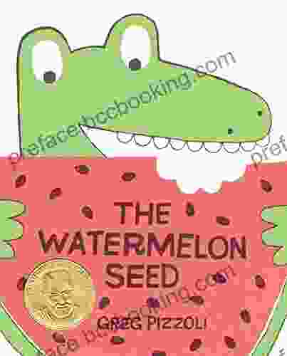 The Watermelon Seed Greg Pizzoli