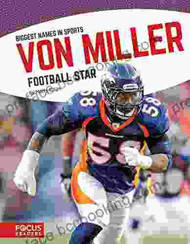 Von Miller: Football Star (Biggest Names In Sports)